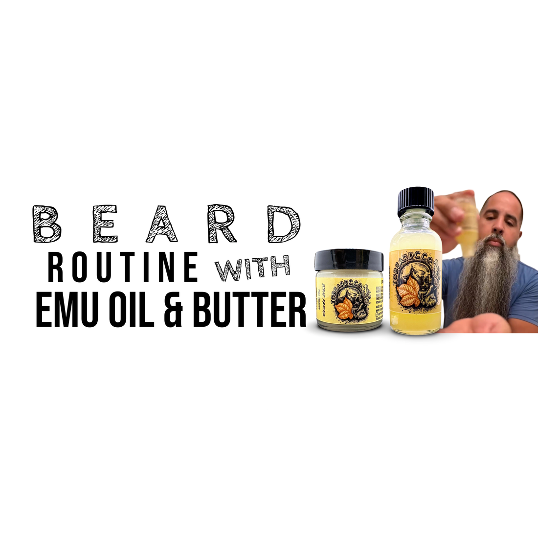 Beard Oil & Butter Beard Care Routine